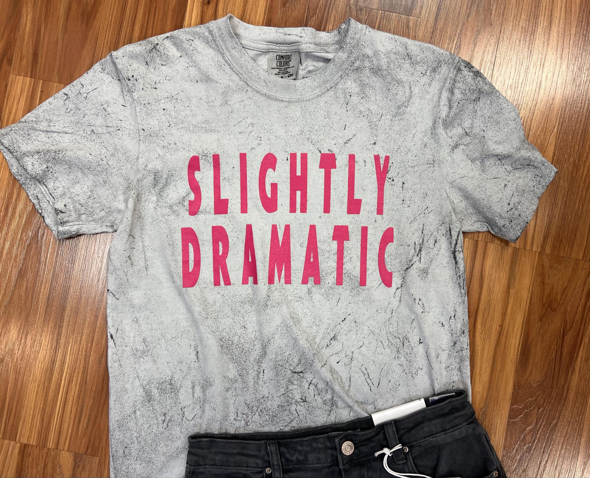 Slightly Dramatic Comfort Colors Tee